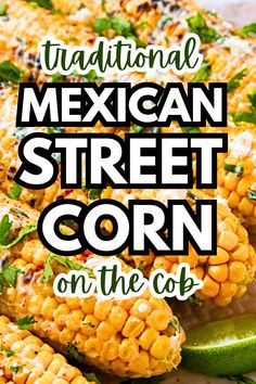 mexican street corn on the cob with cilantro and lime