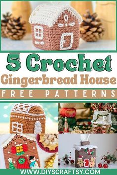 gingerbread house crochet pattern with text overlay that reads, 5 crochet gingerbread house free patterns