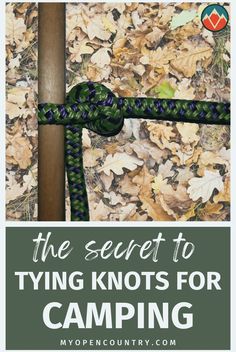 the secret to tying knots for camping