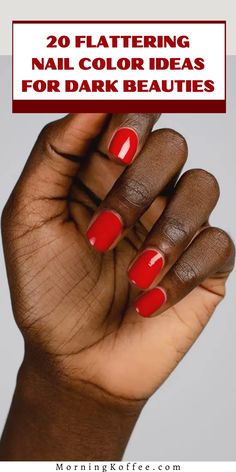 Red Gel Nails On Dark Skin, Dark Red Nails Brown Skin, Red Powder Dipped Nails, Deep Wine Nails, Fall Colors For Nails, Skin Tone Chart, Best Nail Colors