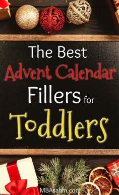 the best advent calendar fillers for toddlers to help them get ready for christmas