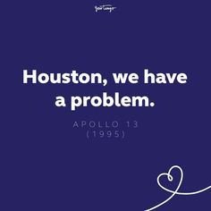 an image with the words houston, we have a problem above it is a blue background