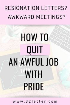 a desk with headphones and a laptop on it that says, how to quit an awful job with pride