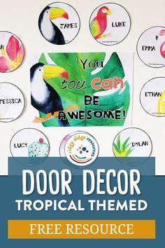 the door decor is decorated with tropical themed buttons and magnets to help kids learn how to decorate