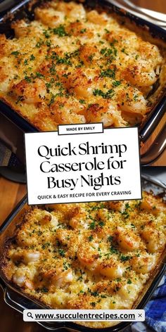 two casserole dishes with the words quick shrimp casserole for busy nights