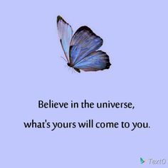 a blue butterfly flying in the sky with a quote below it