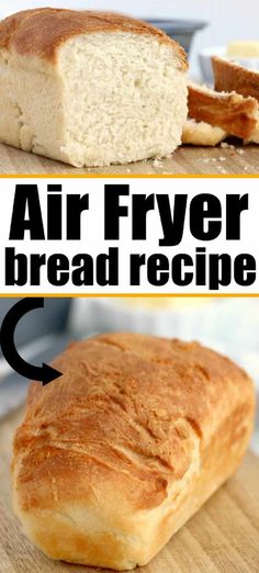 an air fryer bread recipe is shown in two pictures