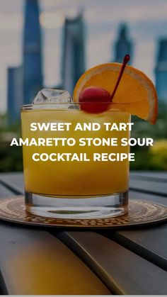 an orange drink sitting on top of a wooden table with the words sweet and tart amarjeto stone sour cocktail recipe