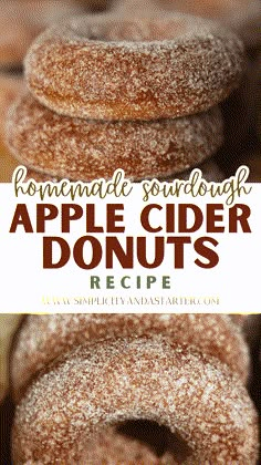 homemade sourdough apple cider donuts are stacked on top of each other