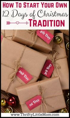 presents wrapped in brown paper and tied with twine on top of each other, with the words how to start your own 12 days of christmas tradition