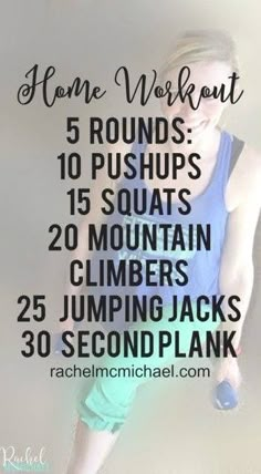 a woman in blue shirt and green shorts with text reading home workout 5 rounds 10 squats 15 squats 20 mountain climbers 25 jumping jacks 30 seconds