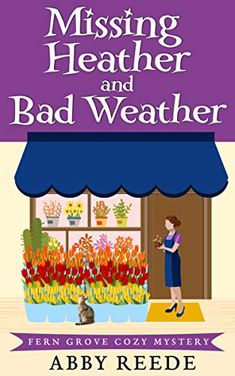 a book cover for missing heater and bad weather with a woman looking at flowers