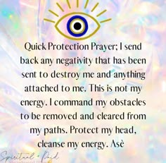 an eye with the words, quick protection prayer i send back any negativeity that has been sent to destroy me and anything attached