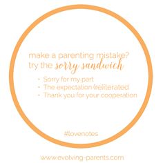 an orange circle with the words, make a parenting misstake try the story sandwich sorry for my part