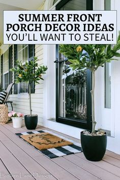 a porch with potted plants on it and the words summer front porch decor ideas you'll want to steal