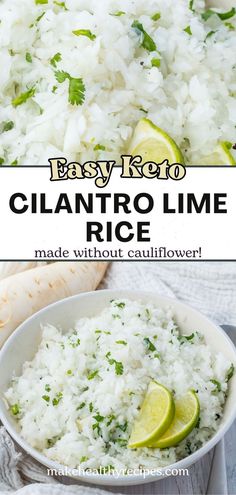 a white bowl filled with rice and limes next to the words easy keto cilantro lime rice made without cauliflower