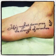 a foot with a quote on it that says life's roughest storms prove the strength of our anchors