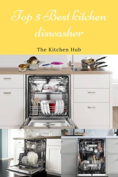 the top 5 best kitchen dishwasher in the kitchen with text overlaying it