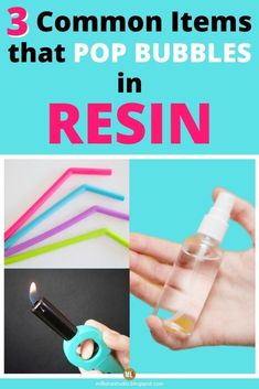 3 common items that pop bubbles in resinin