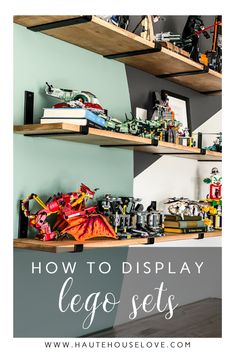 some shelves with legos on them and the words how to display lego sets above them