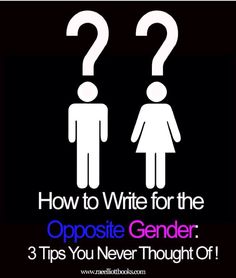 two people with question marks on their heads and the words how to write for the opposite gender