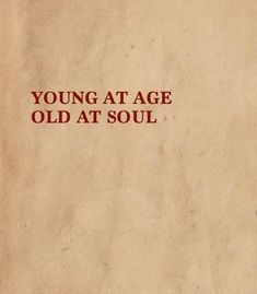 an old book with the title young at age old at soul