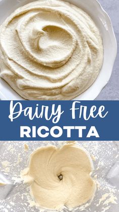 a bowl filled with white frosting next to another bowl full of whipped cream and the words, dairy free ricotta