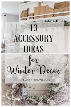 the words 13 accessory ideas for winter decor