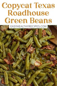 green beans with bacon in a metal pan and text that reads copycat texas roadhouse green beans