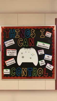 a bulletin board that says things i can control with a video game controller on it