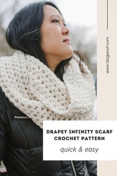 a woman wearing a crochet scarf with text overlay that reads, draper infinite scarf crochet pattern quick and easy