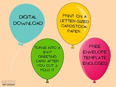 three balloons with the words print - on, print - sized cardstock paper and free envelope card after you cut & fold it