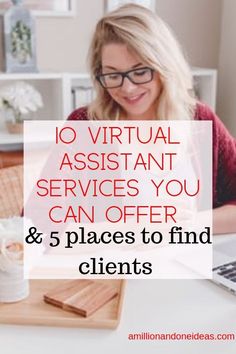 a woman working on her laptop with the words 10 virtual assistant services you can offer & 5 places to find client's