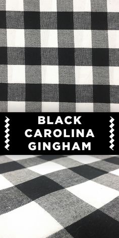 black and white plaid fabric with the words carolina gingham printed on it's side