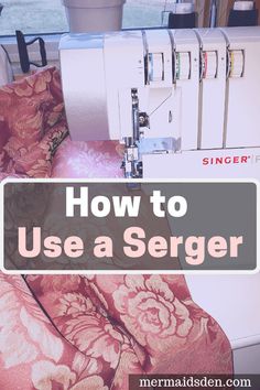 a sewing machine with the words how to use a singer on it