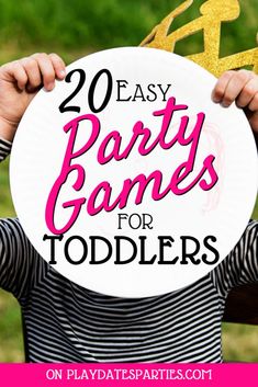 a girl holding up a paper plate with the words 20 easy party games for toddlers