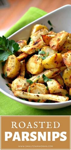 roasted parsnips in a white bowl on a green cloth with the words roasted parsnips