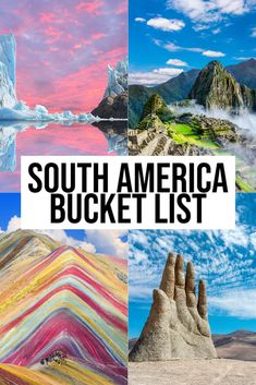 the words south america bucket list are shown in four different pictures