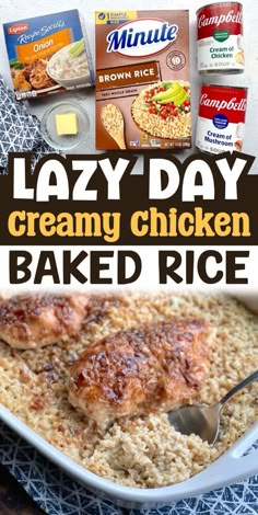 this lazy day creamy chicken baked rice is so easy to make and tastes just as good as it looks