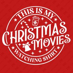 this is my christmas movie watching shirt with the words,'this is my christmas movie watching