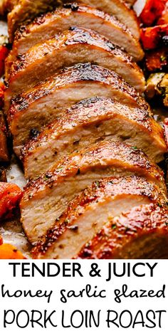 tender and juicy honey garlic glazed pork loin roast is the perfect side dish for any meal