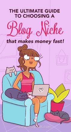 the ultimate guide to choosing a blog niche that makes money fast