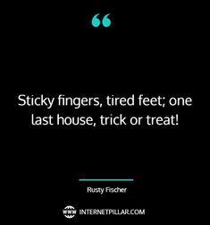 74 Spooky Quotes, Sayings, Phrases and Captions Sticky Fingers, Halloween Stuff