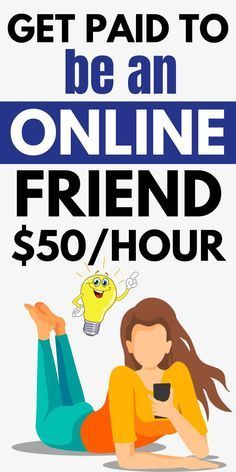 a woman laying on the ground with a cell phone in her hand and text that reads get paid to be an online friend $ 50 / hour