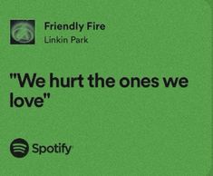 we hurt the ones we love spotify's logo and spotify linkin park