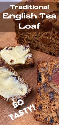 traditional english tea loaf recipe on a cutting board with text overlay that reads, traditional english tea loaf so tasty