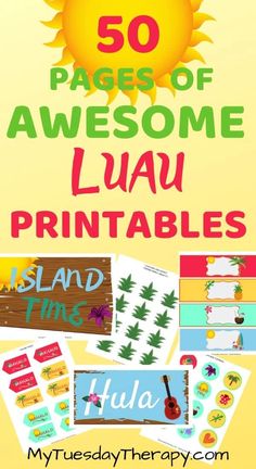 the 50 pages of awesome luau printables for kids to use in their classroom