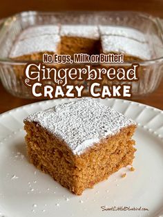 a slice of gingerbread cake on a plate with the words, no eggs, milk or butter