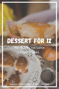 dessert for 2 no - bake chai latte cheesecakes on a plate