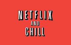 the netflix and chill logo on a red background